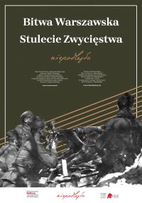 Plakat promujący Bitwę Warszawską stulecie zwycięstwa