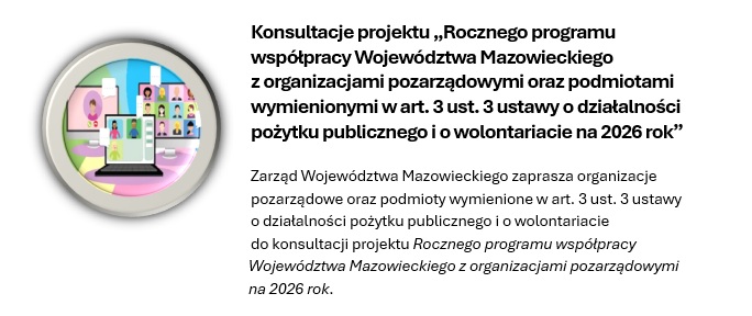 "Roczny program współpracy Województwa Mazowieckiego z organizacjami pozarządowymi na 2026 r." - konsultacje